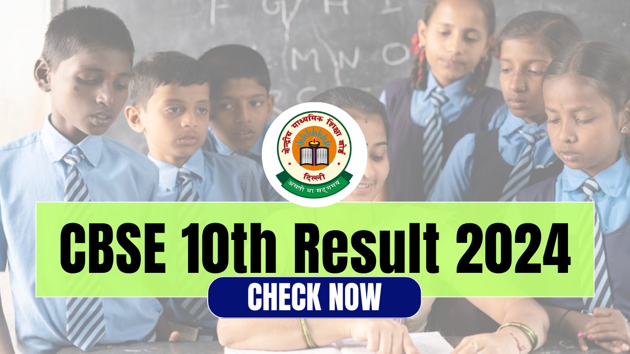 CBSE Board 10th Result 2024 Declared Check marklist, Toppers marks
