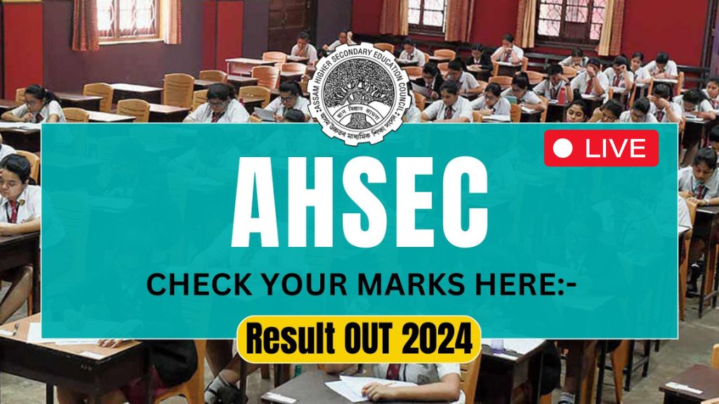 AHSEC 12th Result 2024 Announced, Check Your Marks Here abhsec.assam.gov.in WBUTTEPA